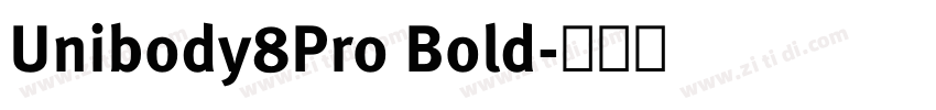 Unibody8Pro Bold字体转换